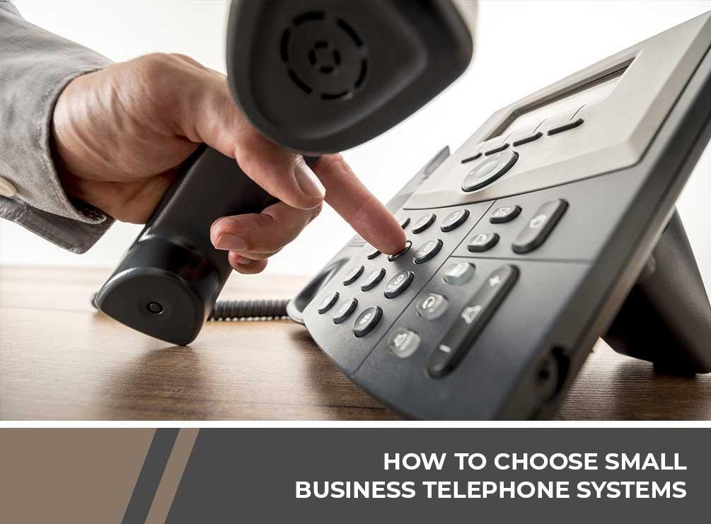  How to Choose Small Business Telephone Systems